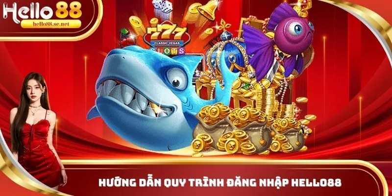 Đăng Nhập Hello88 - Truy Cập Trải Nghiệm Các Dịch Vụ Trực Tuyến Thú Vị 1 Hướng dẫn đăng nhập Hello88
