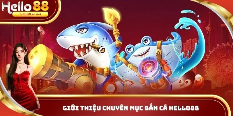 Bắn Cá 1 Tổng quan về chuyên mục săn cá ăn tiền