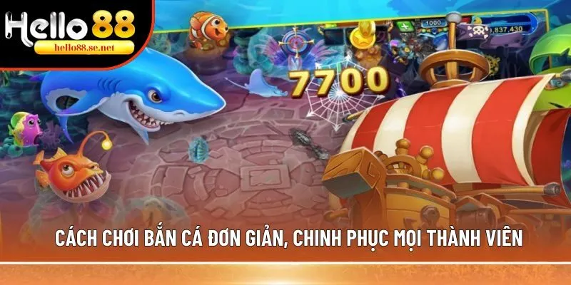 Săn cá nổ vàng: Game giải trí, chinh phục 1 triệu thành viên 3 Cách chơi bắn cá đơn giản, chinh phục mọi thành viên