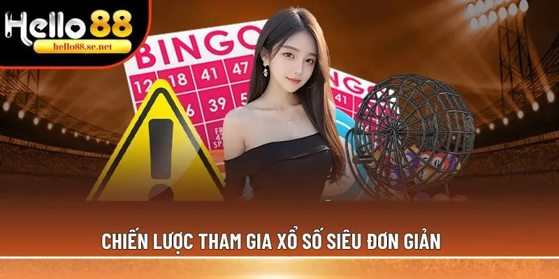 Xổ số siêu tốc: Trải nghiệm nhanh chóng, tiện lợi nhất 3 Chiến lược tham gia xổ số siêu đơn giản