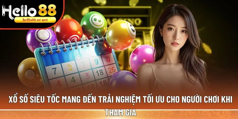 Xổ số siêu tốc: Trải nghiệm nhanh chóng, tiện lợi nhất 1 Xổ số siêu tốc mang đến trải nghiệm tối ưu cho người chơi khi tham gia